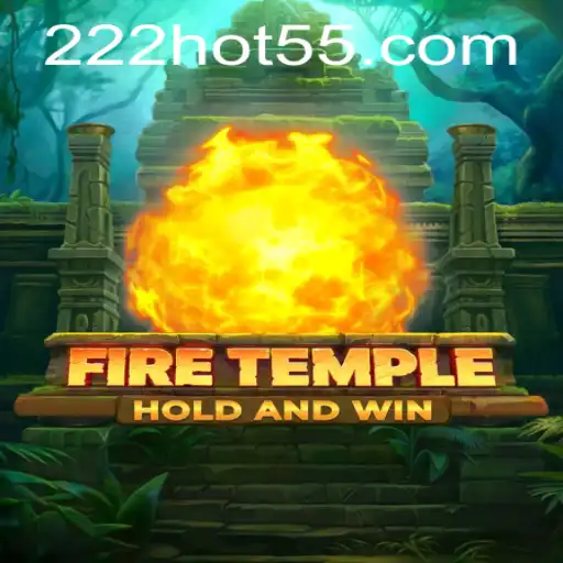 FireTemple: A Thrilling New Game Experience with 222hot